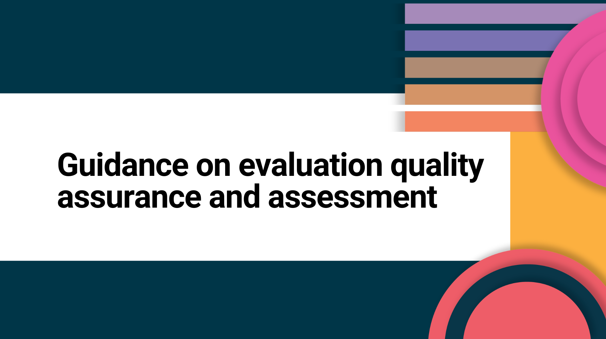 Guidance on evaluation quality assurance and assessment